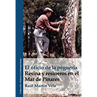 El oficio de la peguería: Resina y resineros en el Mar de Pinares (Historia Contemporánea)